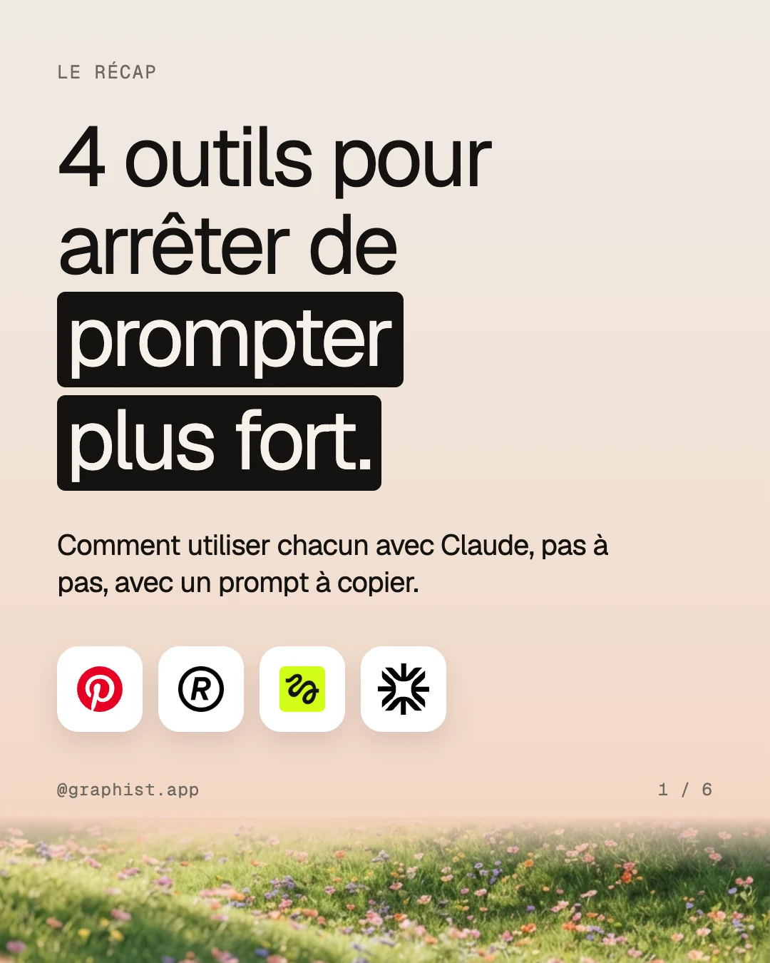 Couverture du récap : quatre outils pour arrêter de prompter plus fort, avec les logos de Pinterest, Refero, Higgsfield et Graphist.